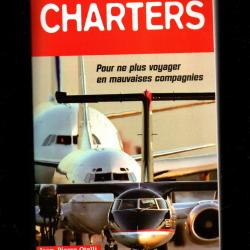 Charters- Pour ne plus voyager en mauvaises compagnies jean-pierre otelli aviation civile