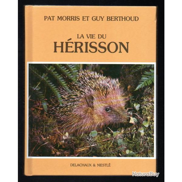 la vie du hrisson de pat morris et guy berthoud
