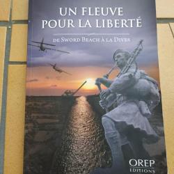 LIVRE UN FLEUVE POUR LA LIBERTE DE SWORD BEACH A LA DIVES  D-DAY PARA ANGLAIS KIEFFER