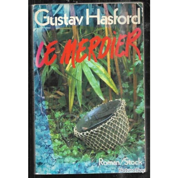 le merdier de gustav hasford romanc guerre du vietnam