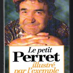 le petit perret illustré par l'exemple par pierre perret
