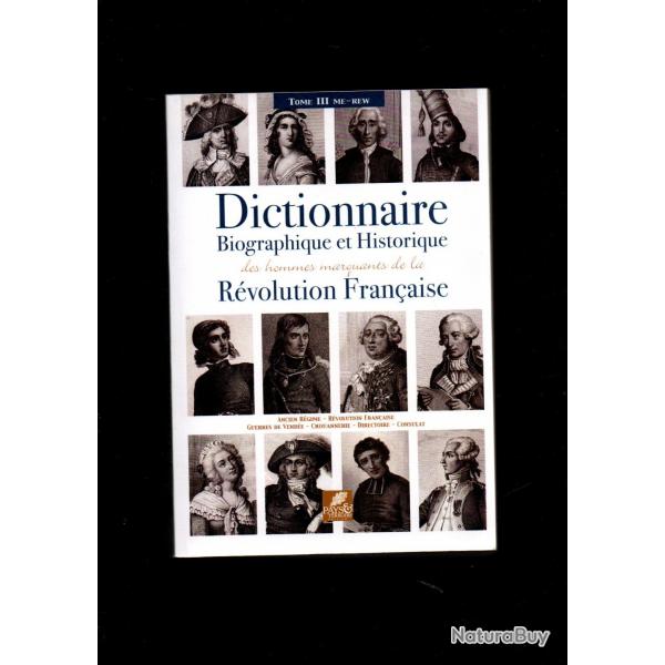 Dictionnaire biographique et historique des hommes marquants de la fin du dix-huitime sicle, vol 3