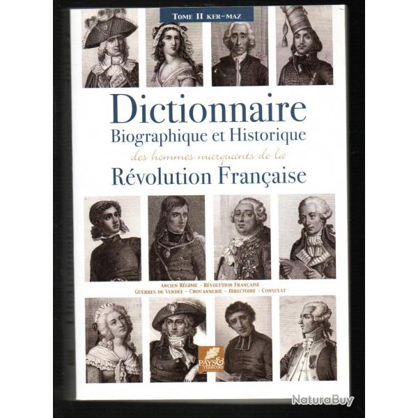 Dictionnaire biographique et historique des hommes marquants de la fin du dix-huitime sicle, t.2