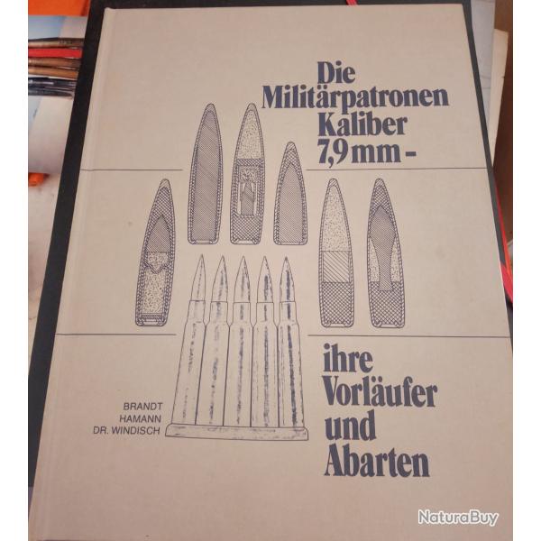 La bible sur les diffrentes munitions de 7,9x57 mauser "Die Militrpatronen Kaliber  7,9 mm"