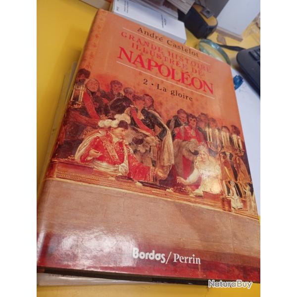 La grande histoire de Napolon Andr Castelot 2.la gloire