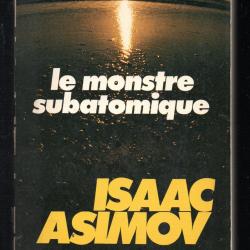 le monstre subatomique de isaac asimov