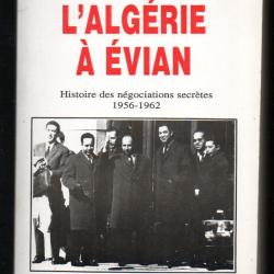 l'algérie à évian histoire des négociations secrètes 1956-1962 rédha malek