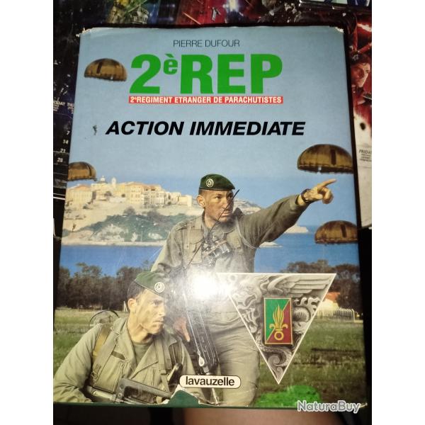 Livre Sur Le 2em REP"Action Immediate" Par Pierre Dufour