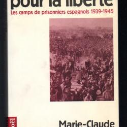 odyssée pour la liberté les camps de prisonniers espagnols 1939-1945 marie-claude rafaneau-boj