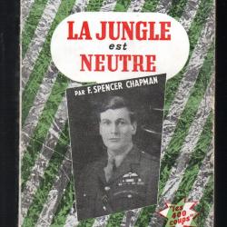 la jungle est neutre de f.spencer chapman,guerre du  pacifique , birmanie