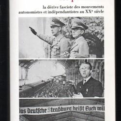 les perdants la dérive fasciste des mouvements autonomistes et indépendantistes au XXe siècle franci