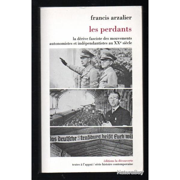 les perdants la drive fasciste des mouvements autonomistes et indpendantistes au XXe sicle franci