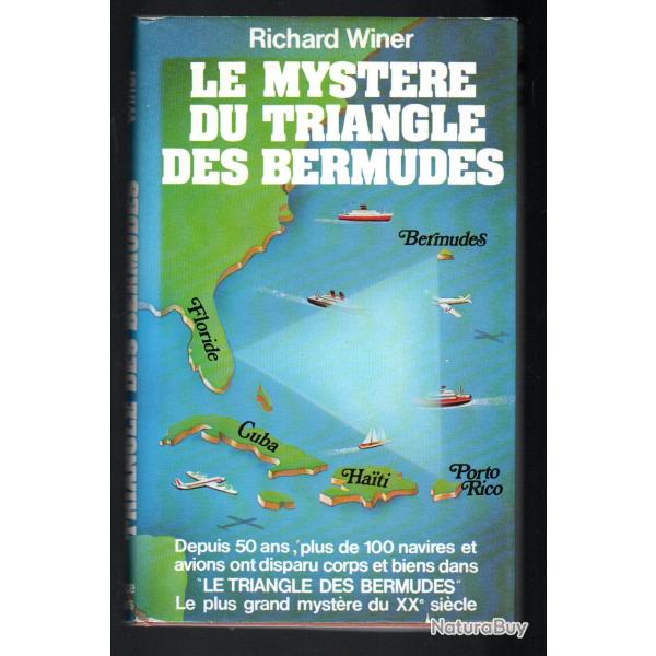le mystre du triangle des bermudes de richard winner, depuis 50 ans plus de 100 navireset avions t