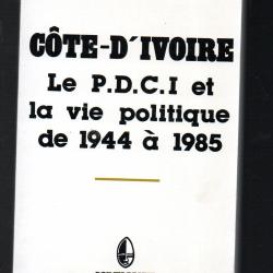 cote d'ivoire , le p.d.c.i. et la vie politique de 1944  à 1985 de marcel amondji