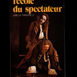 Lire le théâtre II: L'école du spectateur d'anne ubersfeld
