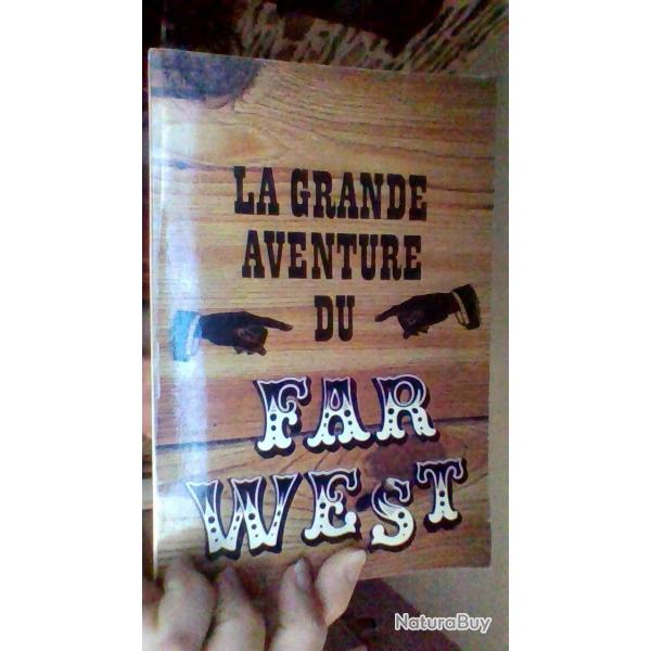 La grande aventure du Far West par Jean - Louis  Rieupeyrout - Tchou editeur-