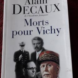MORTS POUR VICHY - Alain Decaux Militaria 39-45 Collection Bibliothèque Bon Etat