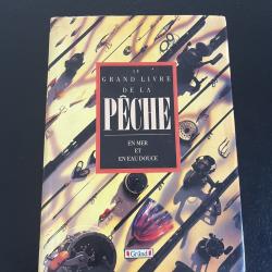 Le Grand livre de la Pêche en mer et en eau douce édition Grund