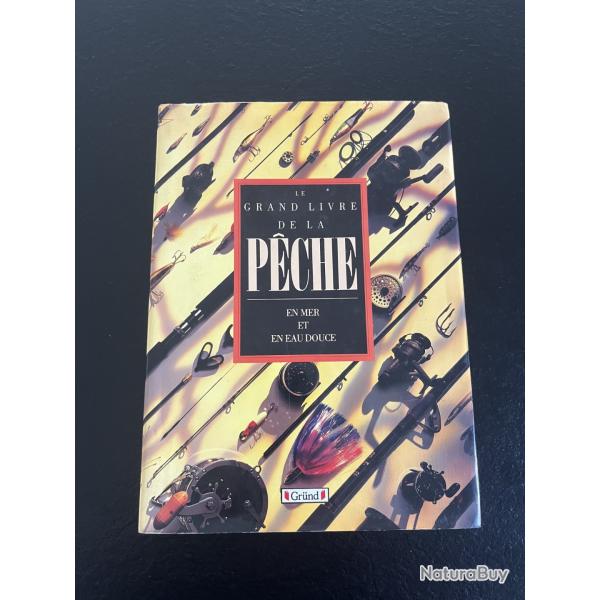 Le Grand livre de la Pche en mer et en eau douce dition Grund