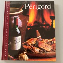 Livre de cuisine - Cuisines Régionales de France - Périgord- Editions du Fanal