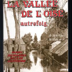 la vallée de l'oise autrefois de jean aubert , picardie