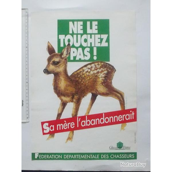 AFFICHE CHASSE ancienne "NE LE TOUCHEZ PAS ! " Protection des FAONS (N2) - CHASSEUR de FRANCE Union