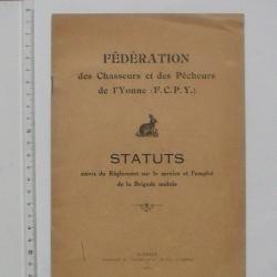 FEDERATION CHASSEURS et PECHEURS de l'YONNE: Livret 1930 Statuts Règlementation Garderie mobile