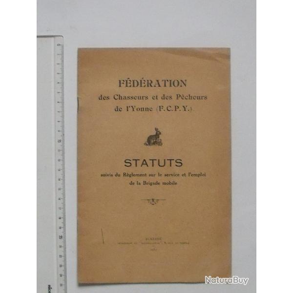 FEDERATION CHASSEURS et PECHEURS de l'YONNE: Livret 1930 Statuts Rglementation Garderie mobile