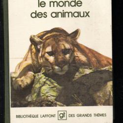 le monde des animaux  bibliothèque laffont des grands thèmes