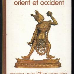 orient et occident bibliothèque laffont des grands thèmes