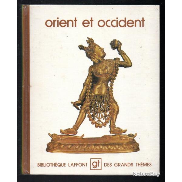 orient et occident bibliothque laffont des grands thmes