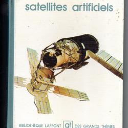 satellites artificiels  bibliothèque laffont des grands thèmes