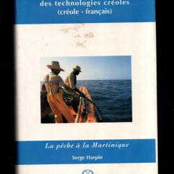 la pêche à la martinique de serge harpin, dictionnaire encyclopédique des technologies créoles