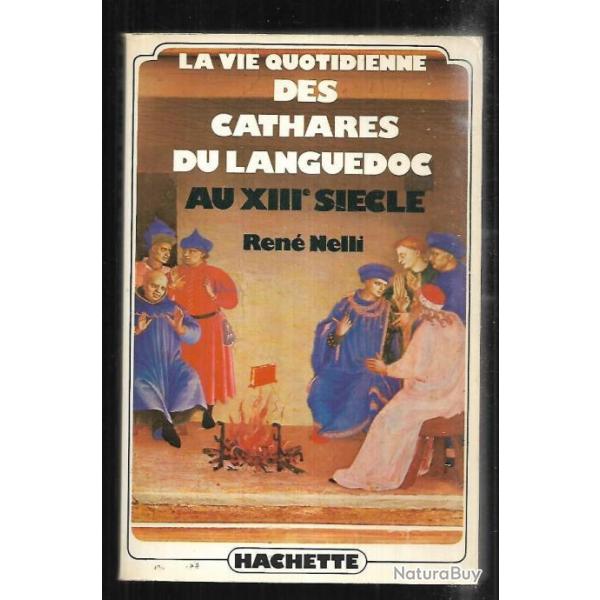 la vie quotidienne des cathares du languedoc au XIIIe sicle par ren nelli grand format