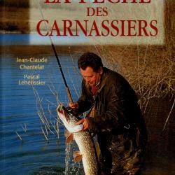 Le grand livre de la pêche des carnassiers de Jean-Claude Chantelat, Pascal Lehérissier