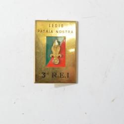 Insigne 3e R.E.I, Régiment Etranger d'Infanterie. Drago G3426 LEGIO PATRIA NOSTRA Légion Etrangtère
