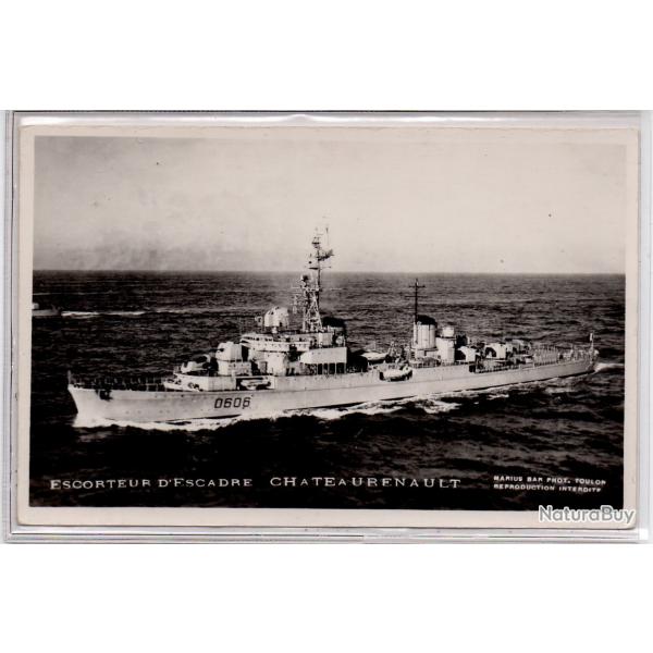 CPA - Marine Militaire - ESCORTEUR LE CHATEAURENAULT - N1326