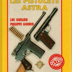 LES PISTOLETS ASTRA ARME ESPAGNOLE PAR L. GUILLOU