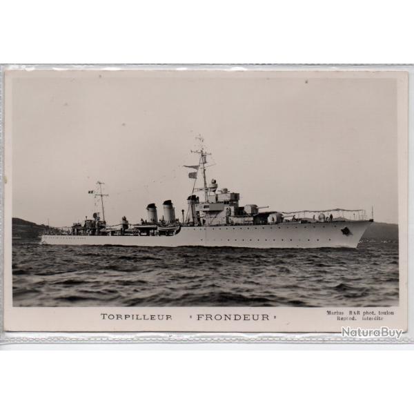 CPA - Marine de Guerre -TORPILLEUR  "  FRONDEUR " N1382