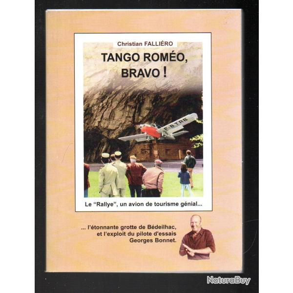 tango romo bravo! exploit du pilote d'essais georges bonnet , grotte de bdeilhac avion rallye