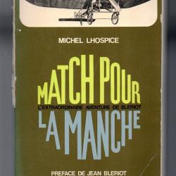 match pour la manche l'extraordinaire aventure de blériot de michel lhospice