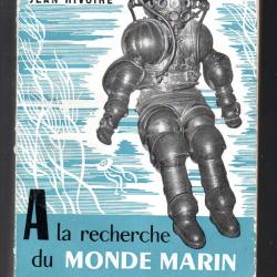 a la recherche du monde marin de pierre de latil et jean rivoire , plongée sous-marine