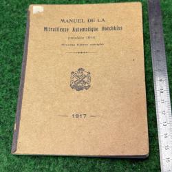 MANUEL  POUR  LA MITRAILLEUSE AUTOMATIQUE  " HOTCHKISS  " MODÈLE 1914    1914 / 1918  W W 1