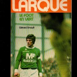 larqué le foot en vert de gérard ernault , manufrance saint-étienne