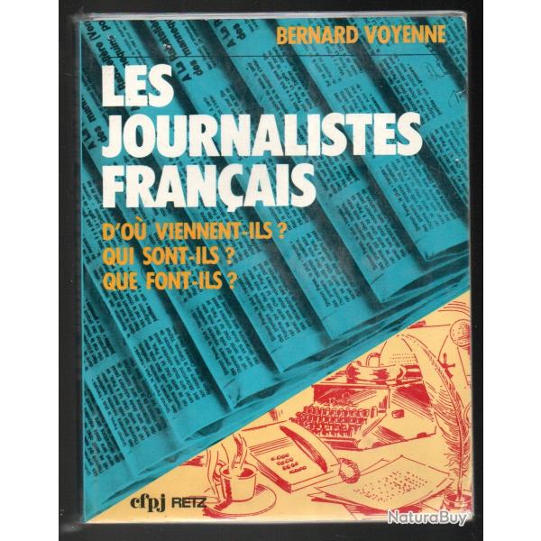 les journalistes franais , d'ou viennent-ils? qui sont-ils? que font'ils ? de bernard voyenne