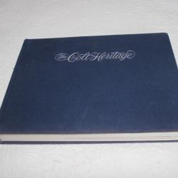 The Colt Heritage, the official history of Colt Firearms from 1836 to the present