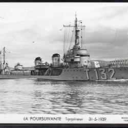 CPA - Marine de Guerre  -LA POURSUIVANTE Torpilleur 31-5-1939 N°1436