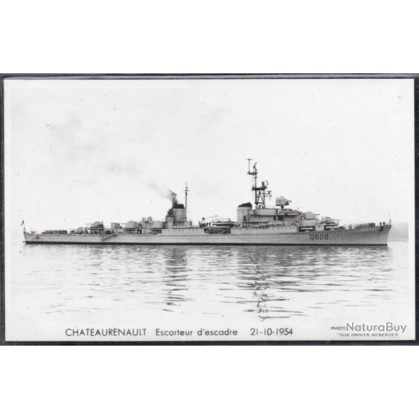 CPA - Marine de Guerre  -CHATEAURENAULT Escorteur descadre 21-10-1954 N1439