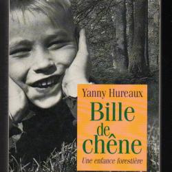 bille de chêne une enfance forestière de yanny hureaux