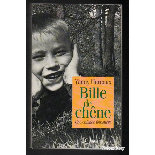 bille de chne une enfance forestire de yanny hureaux